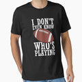 Funny Sports I Do Not Even Know T-Shirt - Fun Novelty Design for Adults - T-Shirt, Sweatshirt, Hoodie