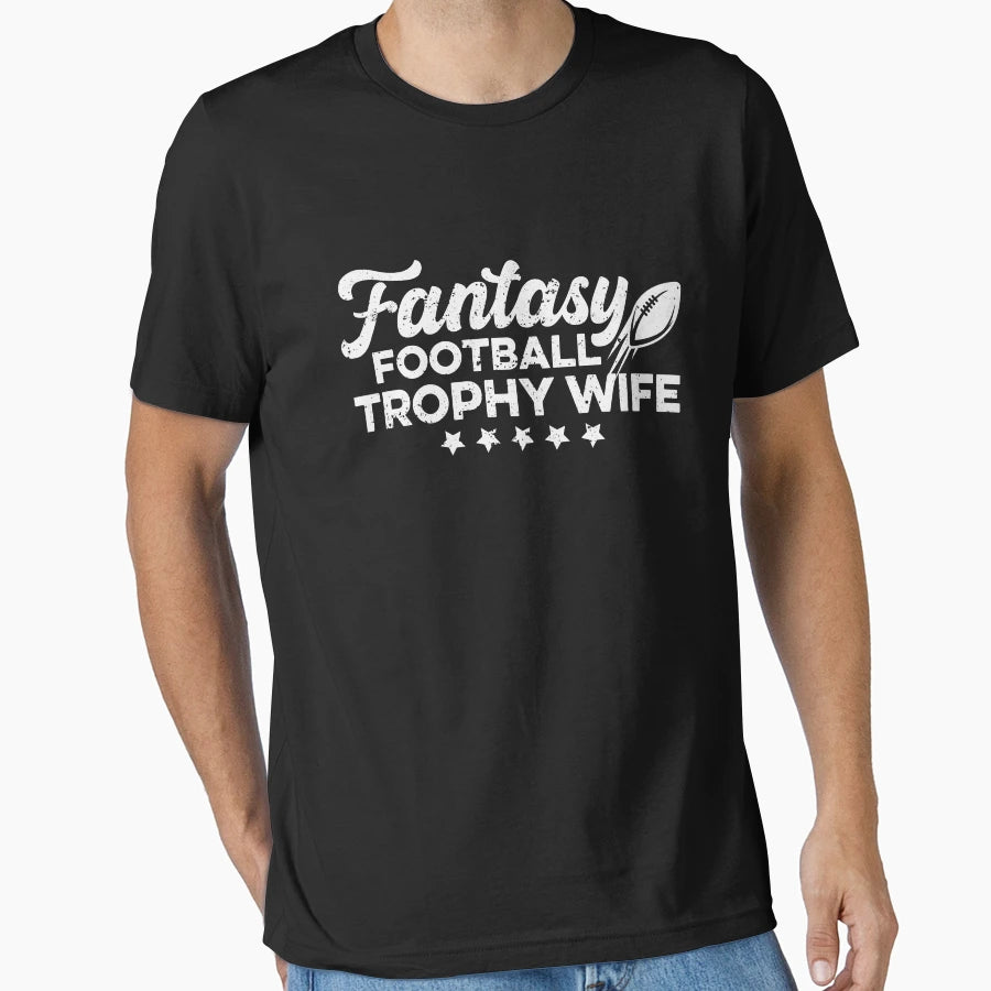 Fantasy Football Trophy Wife T-Shirt - Unique Graphic for Adults - T-Shirt, Sweatshirt, Hoodie