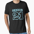 Senior 21 Senior Year T-Shirt - Novelty Apparel Unisex - T-Shirt, Sweatshirt, Hoodie