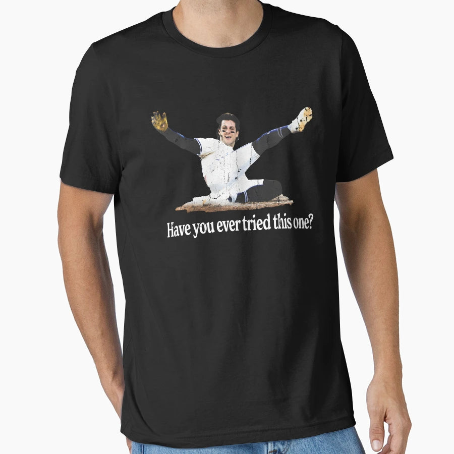 Have You Ever Tried This One T-Shirt - Custom Art Print Men Women - T-Shirt, Sweatshirt, Hoodie
