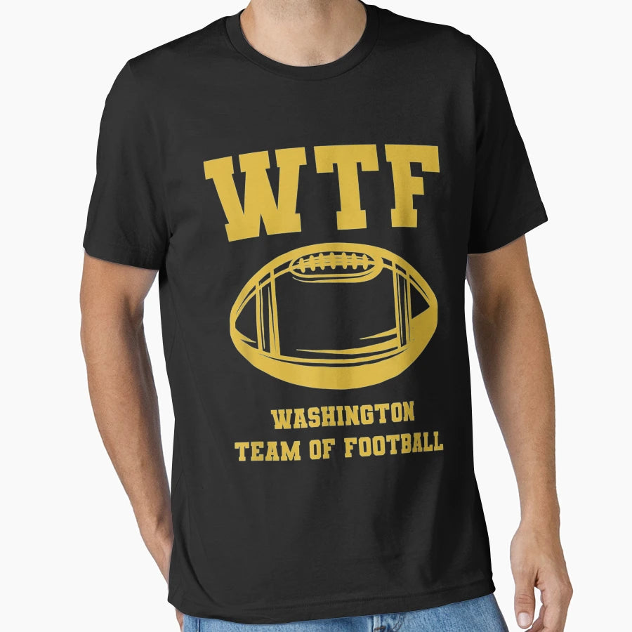 Wtf Washington Team Football T-Shirt - Minimalist Print for Adults - T-Shirt, Sweatshirt, Hoodie
