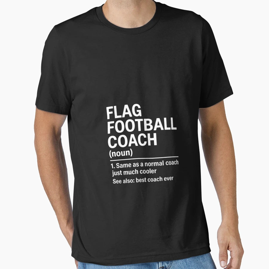 Flag Football Coach Definition Best T-Shirt - Minimalist Print for Adults - T-Shirt, Sweatshirt, Hoodie