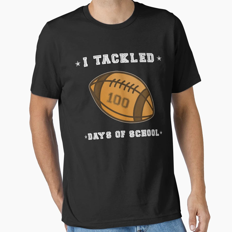 I Tackled 100 Days School High T-Shirt - Fun Novelty Design Men Women - T-Shirt, Sweatshirt, Hoodie