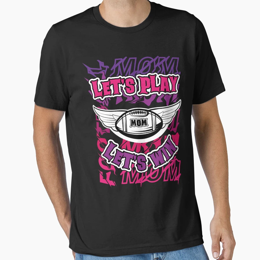 Football Mom Lets Play Mom Lets Win T-Shirt - Minimalist Print Men Women - T-Shirt, Sweatshirt, Hoodie