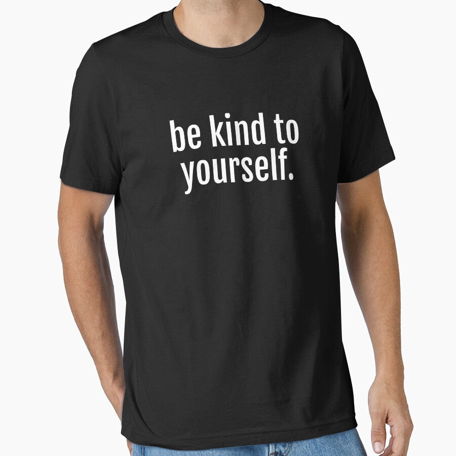 Be Kind To Yourself Self Care Reminder by jacks- - Adult & Kids T-Shirts, Sweatshirts & Hoodies apparel design preview 1