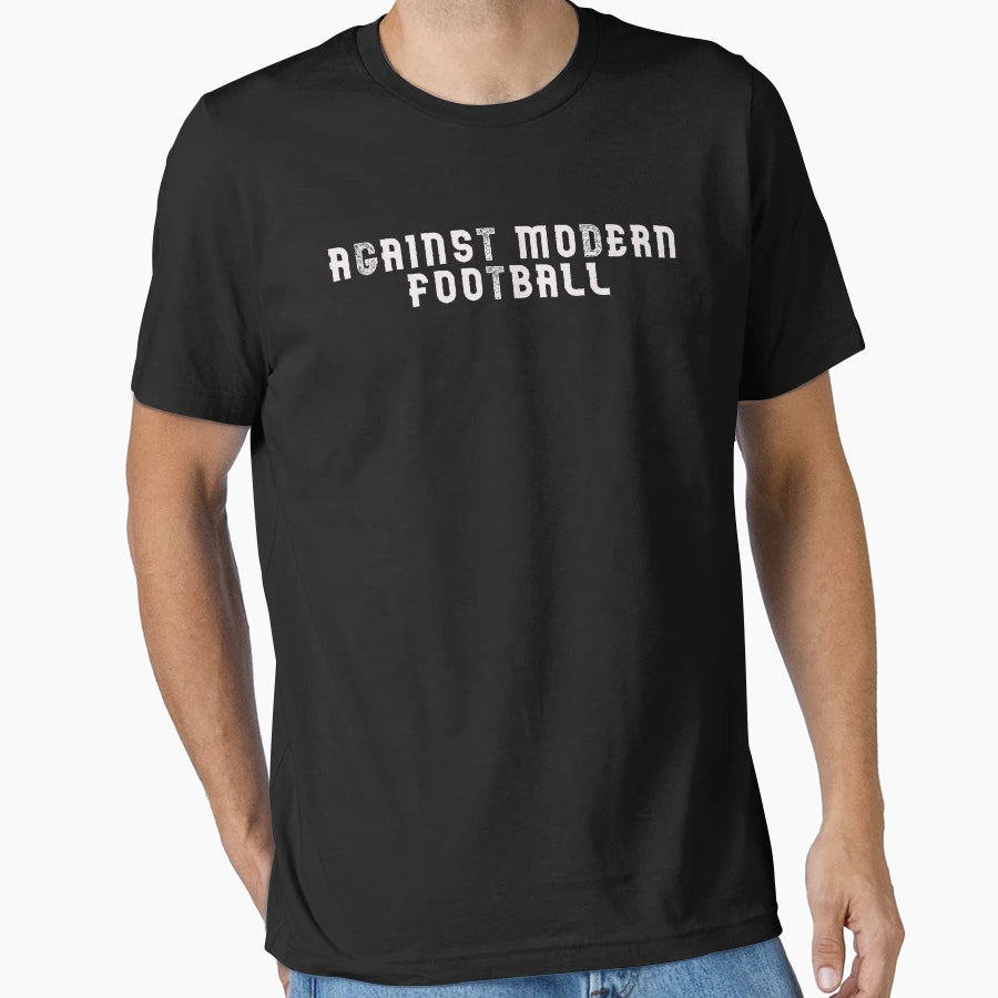 Against Modern Football T-Shirt - Graphic Print for Adults - T-Shirt, Sweatshirt, Hoodie