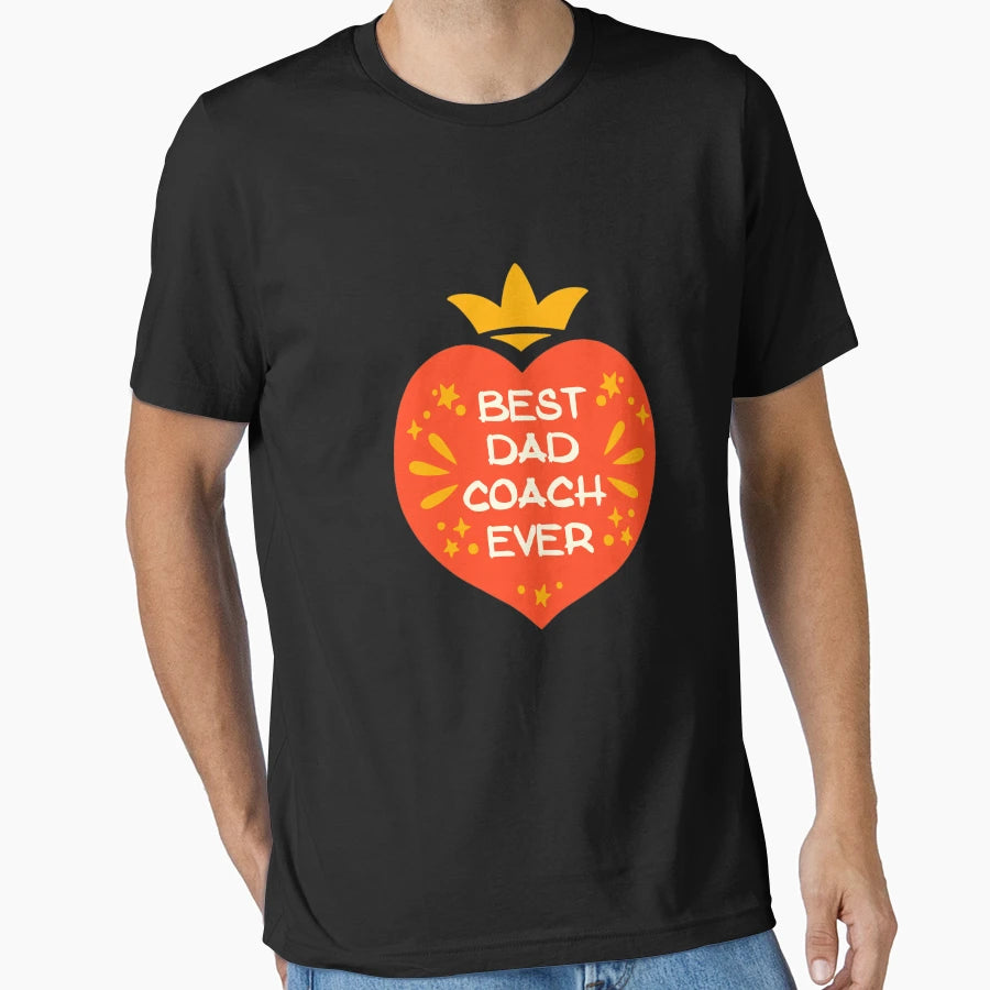 Best Dad Coach Ever T-Shirt - Unique Graphic Unisex - T-Shirt, Sweatshirt, Hoodie