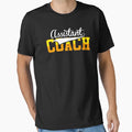 Assistant Coach T-Shirt - Custom Art Print Unisex - T-Shirt, Sweatshirt, Hoodie