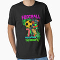 Football Dream T-Shirt - Minimalist Print Men Women - T-Shirt, Sweatshirt, Hoodie