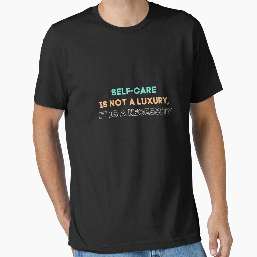 Self-care is not a luxury; it necessity by Cactus202 - Adult & Kids T-Shirts, Sweatshirts & Hoodies apparel design preview 1