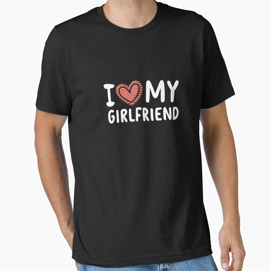 I Love My Girlfriend T-Shirt - Minimalist Print Unisex - T-Shirt, Sweatshirt, Hoodie