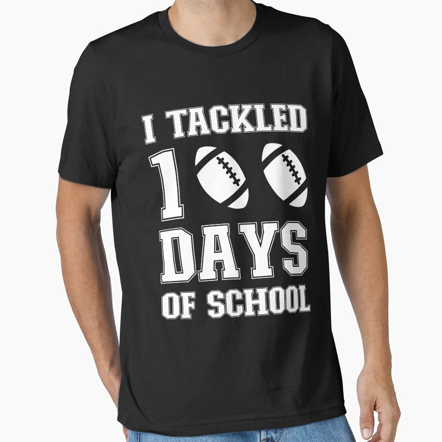 Funny I Tackled 100 Days School T-Shirt - Fun Novelty Design Unisex - T-Shirt, Sweatshirt, Hoodie