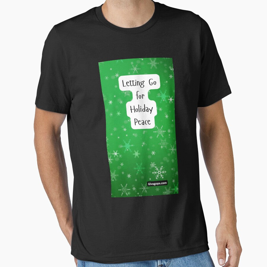 "Holiday peace grows when you let go." by - Adult & Kids T-Shirts, Sweatshirts & Hoodies apparel design preview 1