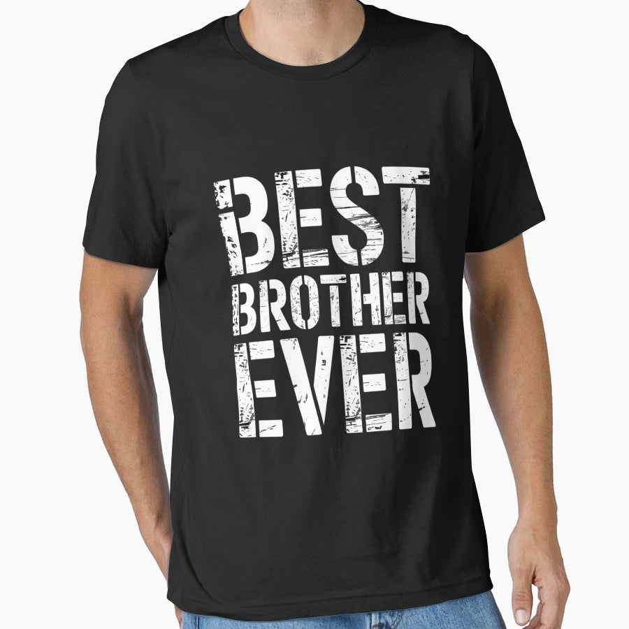 Best Brother Ever Teen Brother Sibling T-Shirt - Streetwear Style Men Women - T-Shirt, Sweatshirt, Hoodie