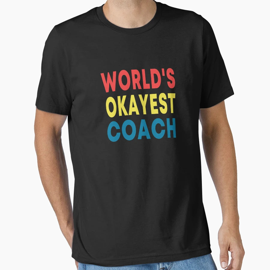 Worlds Okayest Coach T-Shirt - Graphic Print Men Women - T-Shirt, Sweatshirt, Hoodie