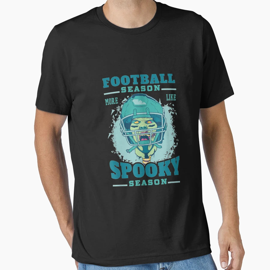 Season Football More Like Spooky Zombie T-Shirt - Graphic Print Men Women - T-Shirt, Sweatshirt, Hoodie