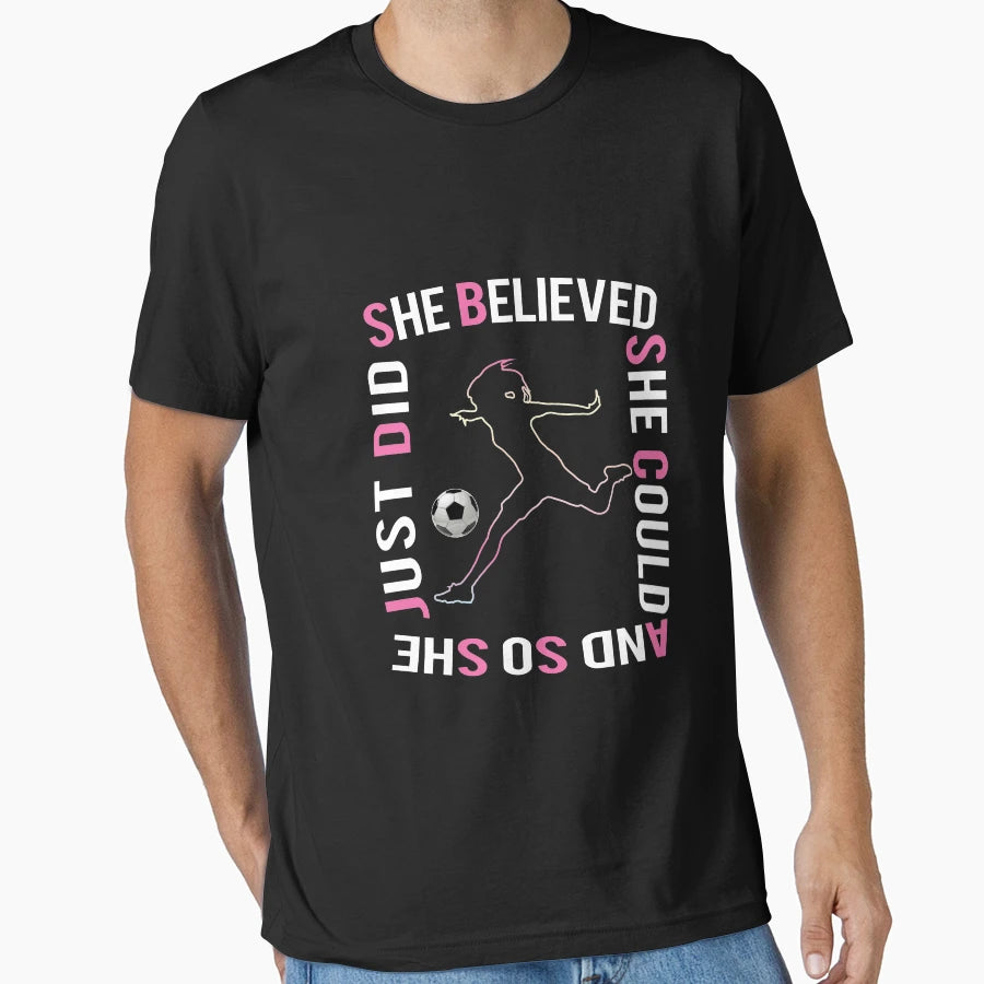 Best Funny Soccer She Believed Gift T-Shirt - Fun Novelty Design for Adults - T-Shirt, Sweatshirt, Hoodie