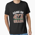 First Day 4Th Grade Football Game T-Shirt - Casual Everyday Wear Unisex - T-Shirt, Sweatshirt, Hoodie
