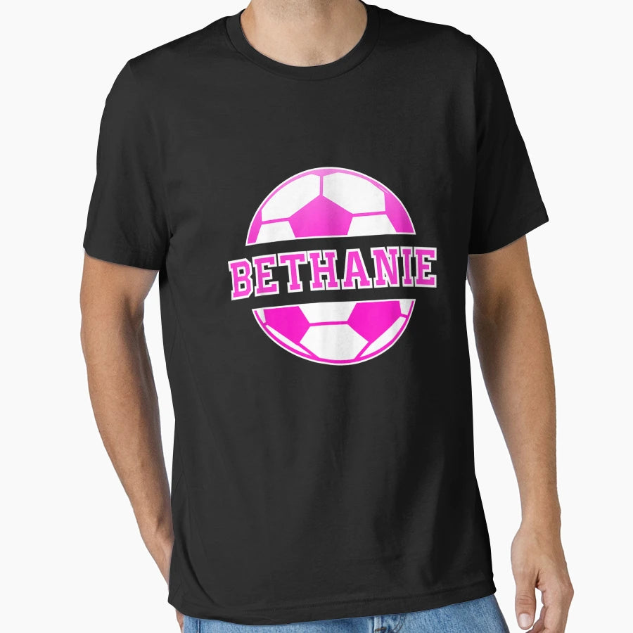 Bethanie Name Soccer Play Football T-Shirt - Unique Graphic Men Women - T-Shirt, Sweatshirt, Hoodie