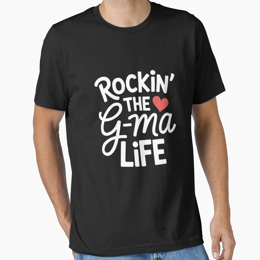 Gma Gift Rockin G Ma Life T-Shirt - Aesthetic Graphic Men Women - T-Shirt, Sweatshirt, Hoodie