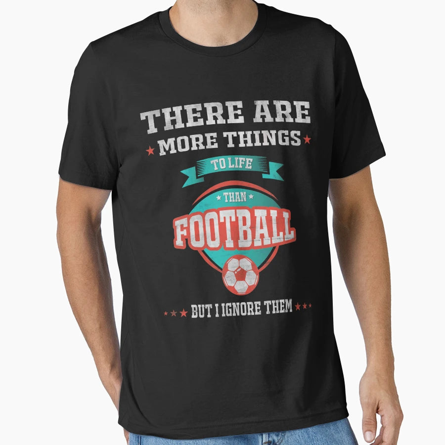 Football Funny Fan Lover Player Dad T-Shirt - Fun Novelty Design Men Women - T-Shirt, Sweatshirt, Hoodie