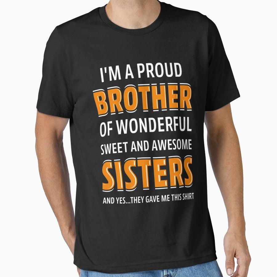 Im Proud Brother Wonderful Sweet T-Shirt - Fun Novelty Design for Adults - T-Shirt, Sweatshirt, Hoodie