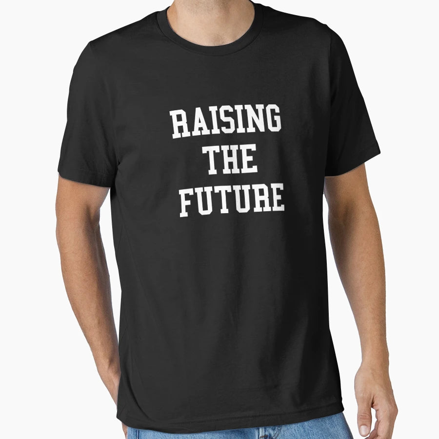 Raising Future T-Shirt - Custom Art Print Unisex - T-Shirt, Sweatshirt, Hoodie