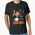 Life Is Better Football American T-Shirt - Graphic Print for Adults - T-Shirt, Sweatshirt, Hoodie