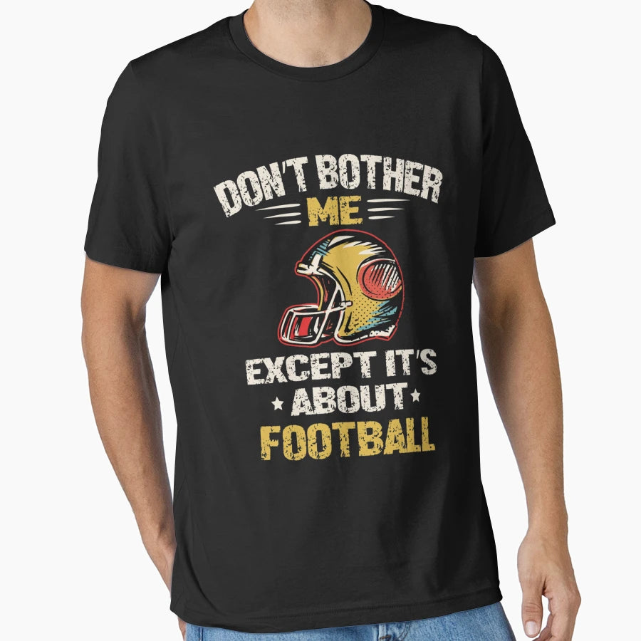American Football Not Bother Me T-Shirt - Custom Art Print for Adults - T-Shirt, Sweatshirt, Hoodie
