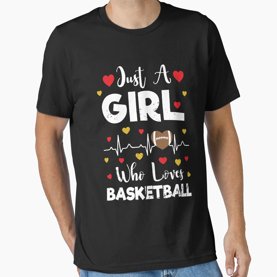 Just Who Loves Basketball Basketball T-Shirt - Streetwear Style Unisex - T-Shirt, Sweatshirt, Hoodie