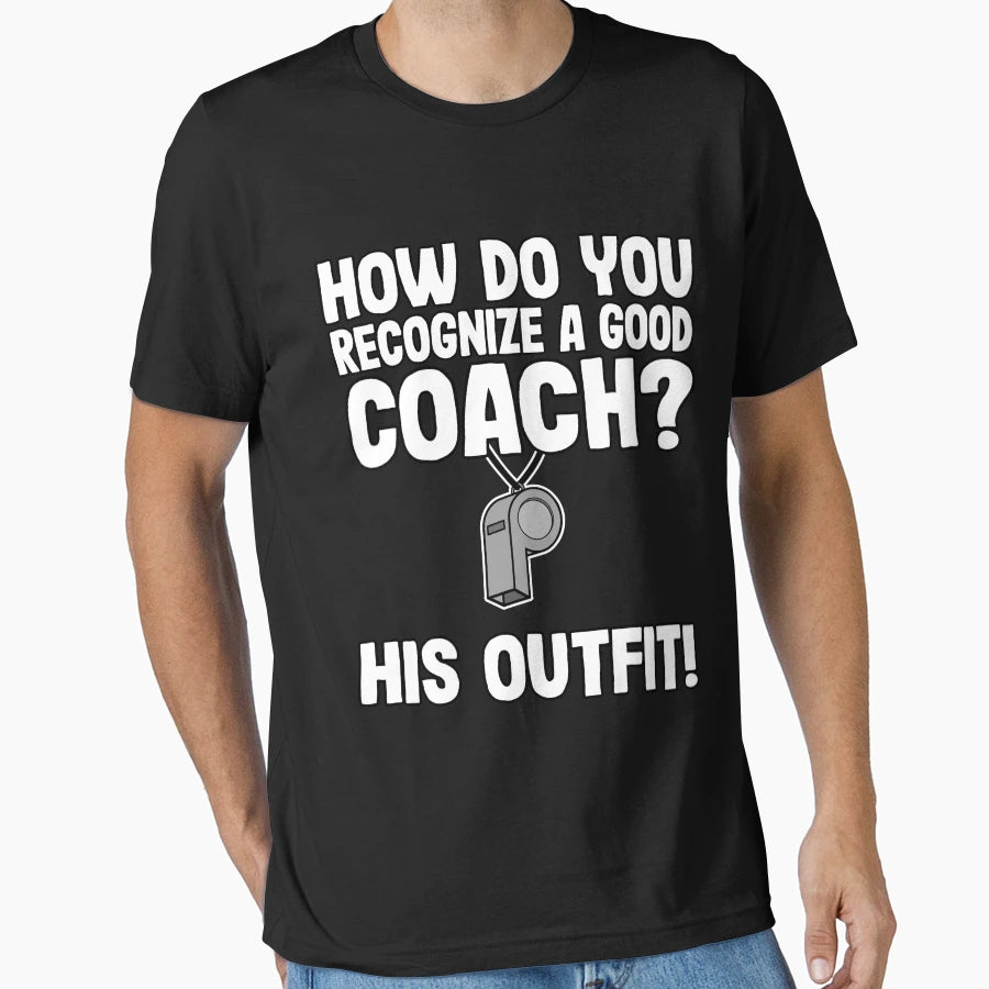 How Do You Recognize Good Coach T-Shirt - Custom Art Print for Adults - T-Shirt, Sweatshirt, Hoodie