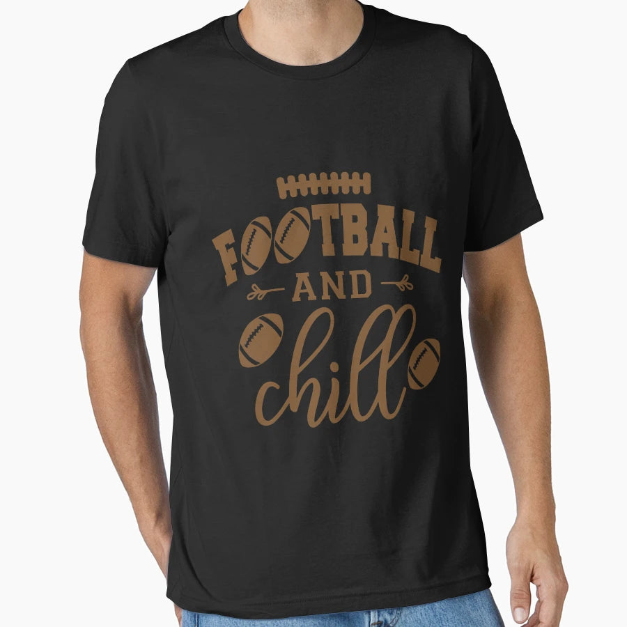 Football And Chill T-Shirt - Custom Art Print Men Women - T-Shirt, Sweatshirt, Hoodie