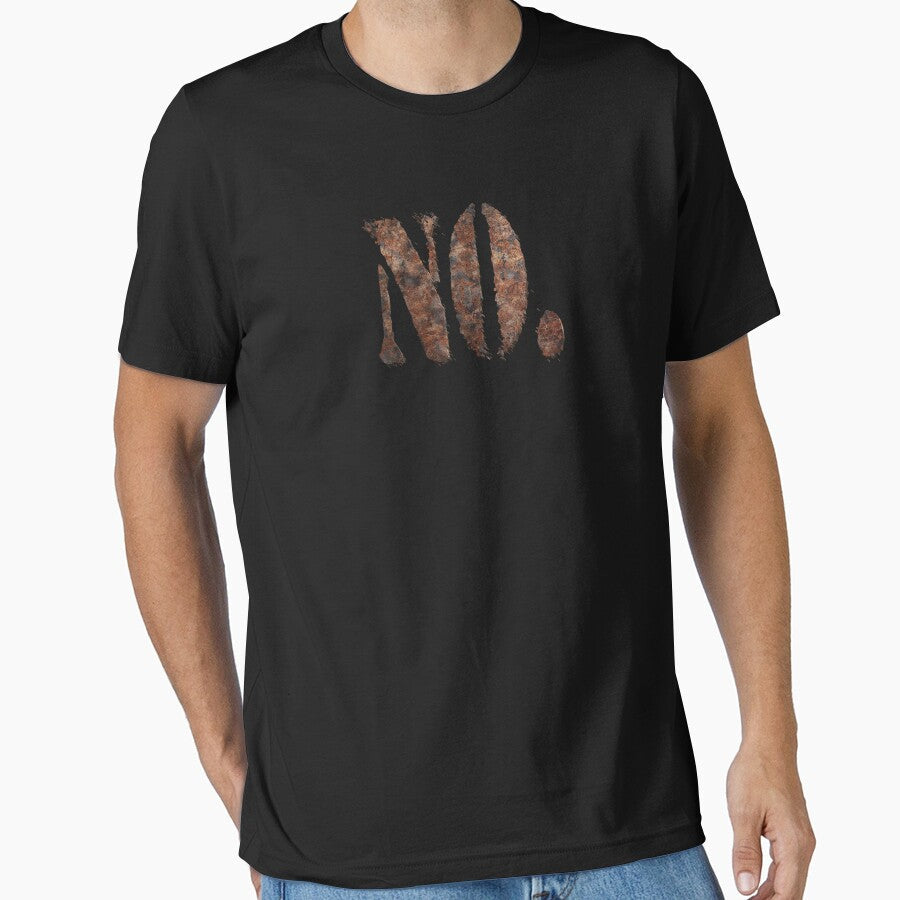 NO. Rusted Metal Typography Design by KatBeeTee - Adult & Kids T-Shirts, Sweatshirts & Hoodies apparel design preview 1