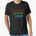 Worlds Okayest Coach T-Shirt - Aesthetic Graphic Unisex - T-Shirt, Sweatshirt, Hoodie