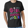 Just Who Loves Soccer And Slime T-Shirt - Trendy Graphic Unisex - T-Shirt, Sweatshirt, Hoodie