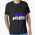 Football Player T-Shirt - Streetwear Style for Adults - T-Shirt, Sweatshirt, Hoodie