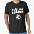 Future Striker T-Shirt - Casual Everyday Wear Men Women - T-Shirt, Sweatshirt, Hoodie