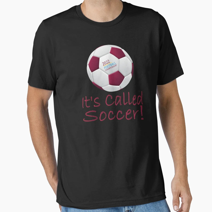 Its Called Soccer T-Shirt - Minimalist Print Men Women - T-Shirt, Sweatshirt, Hoodie