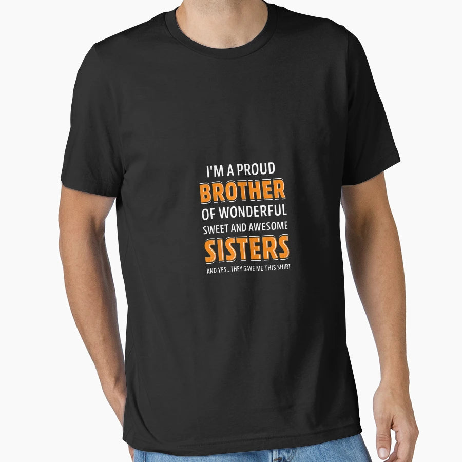 Im Proud Brother Wonderful Sweet T-Shirt - Unique Graphic Men Women - T-Shirt, Sweatshirt, Hoodie