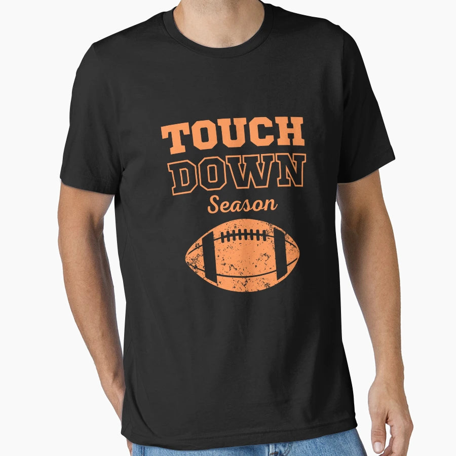 Touchdown Season T-Shirt - Streetwear Style Unisex - T-Shirt, Sweatshirt, Hoodie