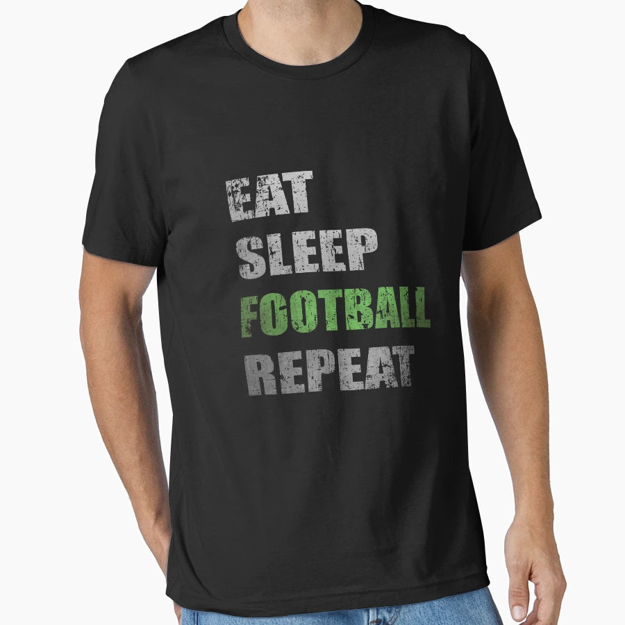 Eat Sleep Football Repeat T-Shirt - Novelty Apparel Men Women - T-Shirt, Sweatshirt, Hoodie