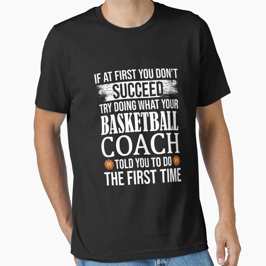 If First You Dont Succeed Try Doing T-Shirt - Casual Everyday Wear Unisex - T-Shirt, Sweatshirt, Hoodie