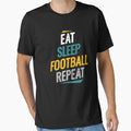 Eat Sleep Football Repeat Football T-Shirt - Minimalist Print for Adults - T-Shirt, Sweatshirt, Hoodie