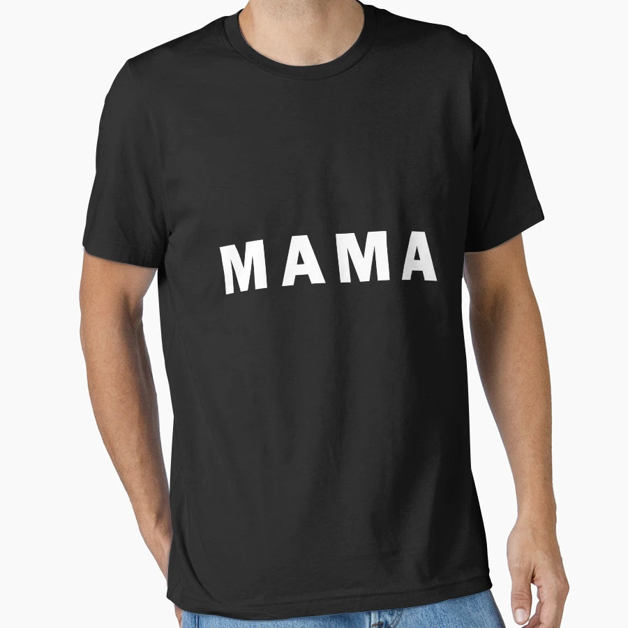Mama T-Shirt - Unique Graphic Men Women - T-Shirt, Sweatshirt, Hoodie