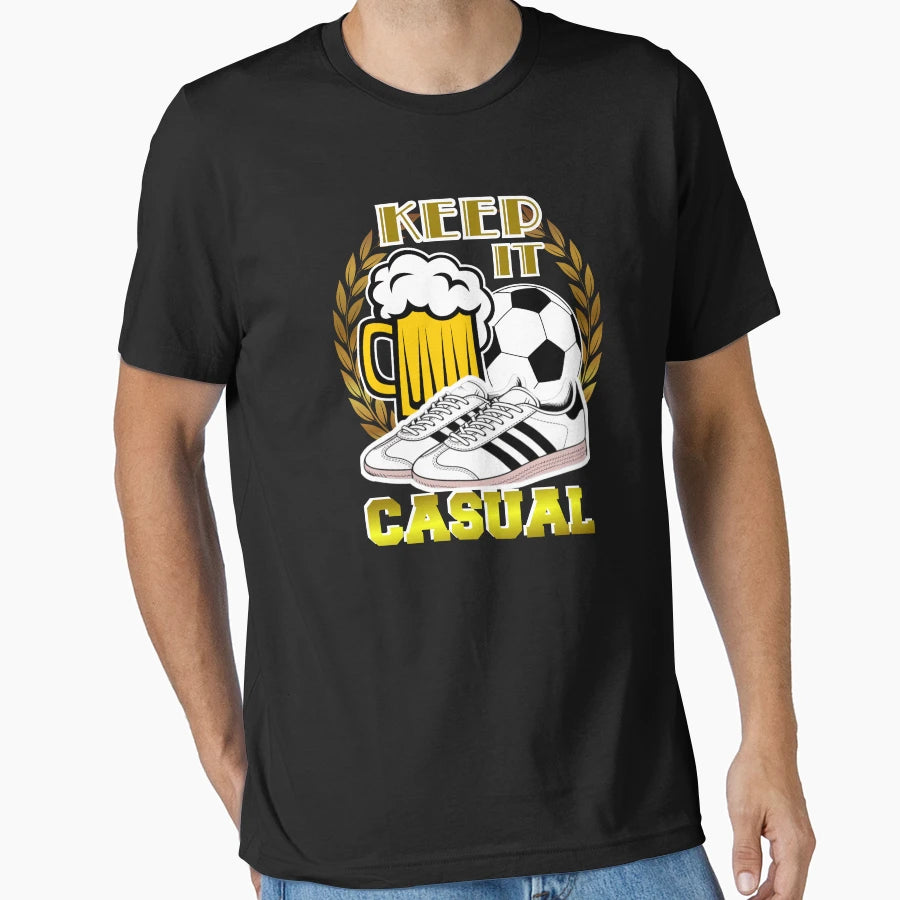 Keep It Casual Football Fanatics T-Shirt - Graphic Print Men Women - T-Shirt, Sweatshirt, Hoodie