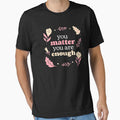 You Matter Are Enough Cute Floral Self Care Reminder - Adult & Kids T-Shirts, Sweatshirts & Hoodies apparel design preview 1