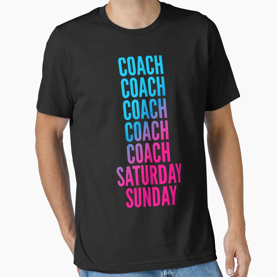 Coach Saturday Sunday Coachs T-Shirt - Streetwear Style Men Women - T-Shirt, Sweatshirt, Hoodie