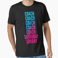 Coach Saturday Sunday Coachs T-Shirt - Streetwear Style Men Women - T-Shirt, Sweatshirt, Hoodie