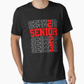 Funny Senior Graduation Gift Class T-Shirt - Casual Everyday Wear Unisex - T-Shirt, Sweatshirt, Hoodie