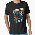 Fathers Day Super Dad 2024 T-Shirt - Fun Novelty Design Unisex - T-Shirt, Sweatshirt, Hoodie